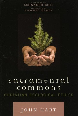 Sacramental Commons: Christian Ecological Ethics (Nature's Meaning) - paperb...