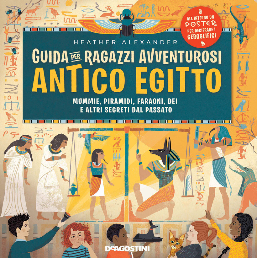 GUIDA PER RAGAZZI AVVENTUROSI. ANTICO EGITTO. CON POSTER - ALEXANDER HEATHER