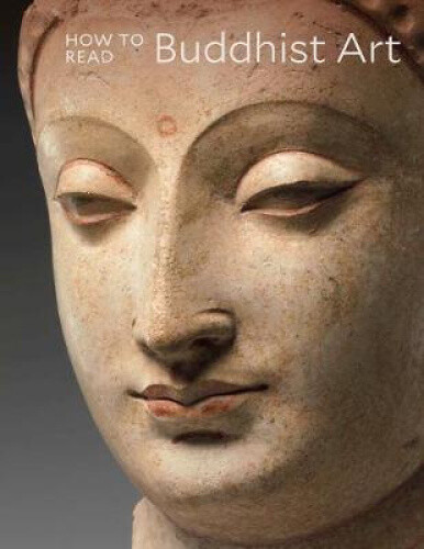 How to Read Buddhist Art (Metropolitan Museum of Art - How to Read The)
