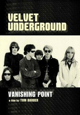 The Velvet Underground Vanishing Point (2010) Tom Barber Region 2 DVD - English