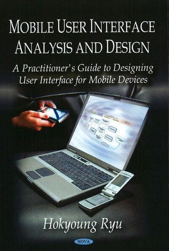Mobile User Interface Analysis Design A Practitioner s Guide To 