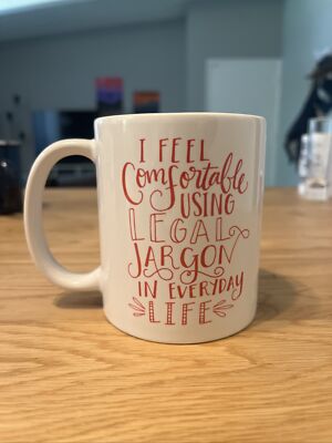 I Feel Comfortable Using Legal Jargon Mug, Funny Lawyer Coffee Mug, Gift For Law