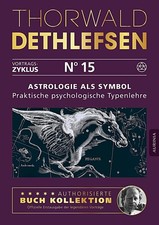 Astrologie als Symbol - Praktische psychologische Typenlehre, Thorwald Deth ...