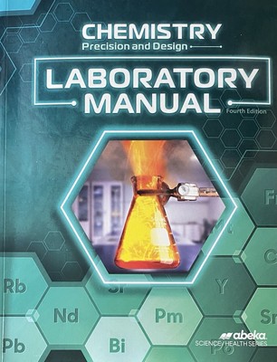 Abeka Chemistry Precision and Design Laboratory Manual
