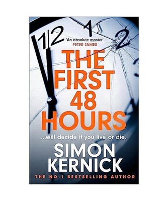 The First 48 Hours: the twisting new thriller from the Sunday Times bestseller, 