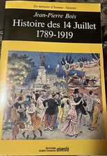 Jean-Pierre BOIS: Histoire des 14 juillet 1789-1919