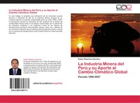 Edson Plasencia SáNchez | La Industria Minera Del Perú Y Su Aporte Al Cambio...