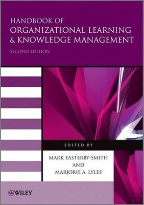 Handbook of Organizational Learning and Knowledge Management by Mark Easterby-Sm