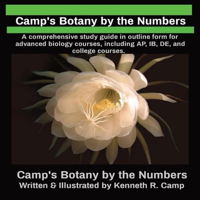 Camp's Botany by the Numbers A comprehensive study guide in outli