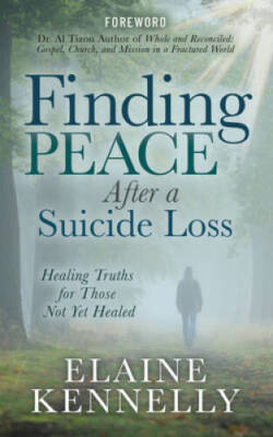 Finding Peace After a Suicide Loss: Healing Truths for Those Not Yet - GOOD