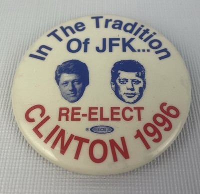 Election Pin,  In The Tradition Of Jfk  Re-elect Clinton 1996 