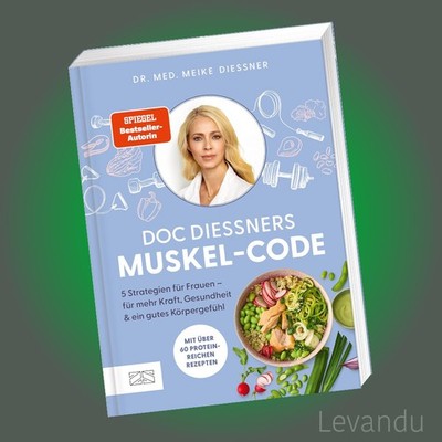DOC DIESSNERS MUSKEL-CODE | MEIKE DIESSNER | 5 Strategien f. Frauen - Gesundheit