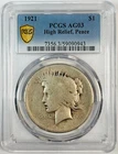 1921 P Peace Dollar PCGS AG-3 High Relief Low Ball
