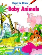 How to Draw Baby Animals How to Draw - Paperback By Sonkin - GOOD