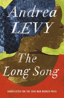 The Long Song Andrea Levy Taschenbuch 421 S. Englisch 2011 Headline