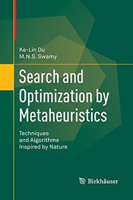 SEARCH AND OPTIMIZATION BY METAHEURISTICS: TECHNIQUES AND By Ke-lin Du & M. N.