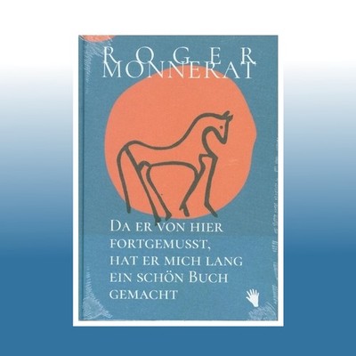 Da er von hier fortgemusst, hat er mich lang ein schön Buch gemacht | Roger ...