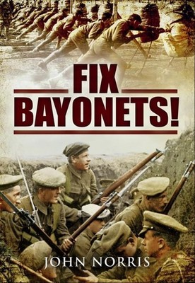 Fix Bayonets by John Norris Hardback Book The Fast Free Shipping