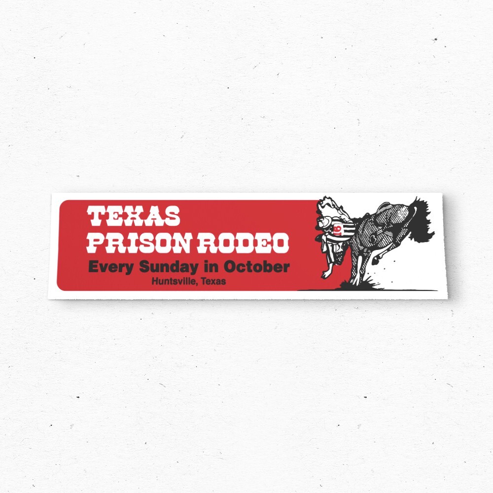 TEXAS PRISON RODEO Bumper Sticker Huntsville Vintage Style Vinyl