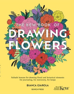 The Kew Book of Drawing Flowers by Bianca Giarola (Paperback Book)