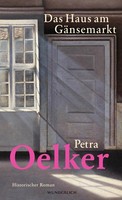 Das Haus Am GäNsemarkt, Petra Oelker