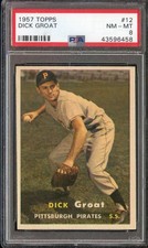 1957 TOPPS #12 DICK GROAT PSA 8 PIRATES