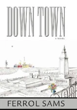 Down Town - Hardcover By Sams, Ferrol - VERY GOOD