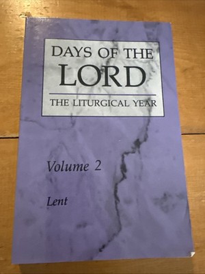 Days of the Lord: Liturgical Year Volume 2 Lent. Catholic Lenten Sermons PB 1993