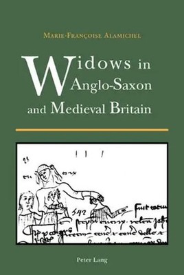 Widows in Anglo-Saxon and Medieval Britain | Marie-Françoise Alamichel | Buch