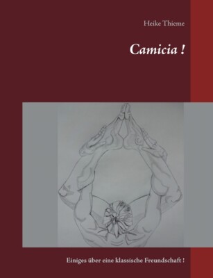 Camicia !: Einiges ?Ber Eine Klassische Freundschaft !