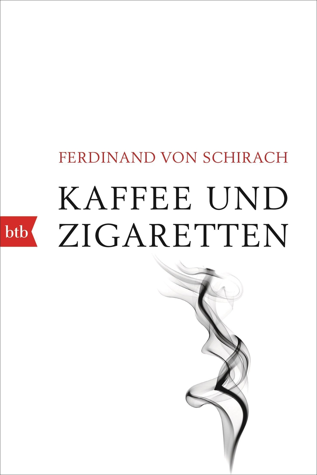 Kaffee Und Zigaretten, Ferdinand Von Schirach