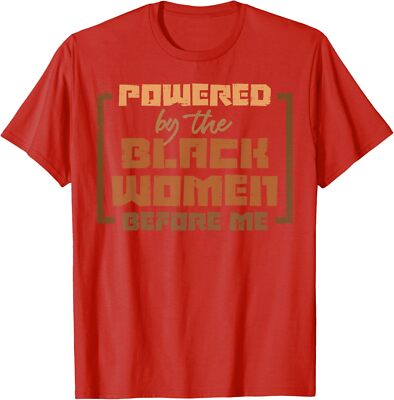 Powered By The Black Before Me History African Cool Unisex T-Shirt