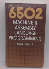 6502 Machine  Assembly Language Programming by Mike Smith 1984, Tab Books 