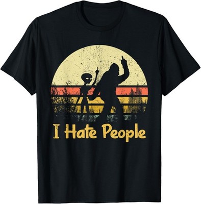 Alien Bigfoot Sasquatch Middle Finger I Hate People Funny Gift T-Shirt