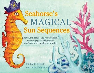 Seahorse's Magical Sun Sequences: H..., Michael Chissic
