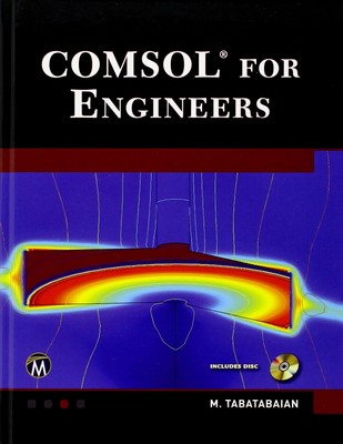 COMSOL for Engineers (Multiphysics Modeling)