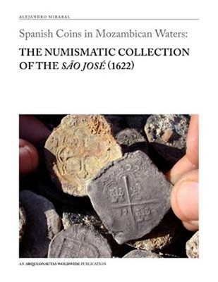Spanish Coins in Mozambican Waters: The Numismatic Collection of the Sao Jose (1