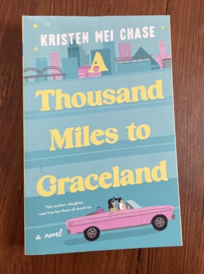 A Thousand Miles to Graceland by Kristen Mei Chase (2023, Trade Paperback)