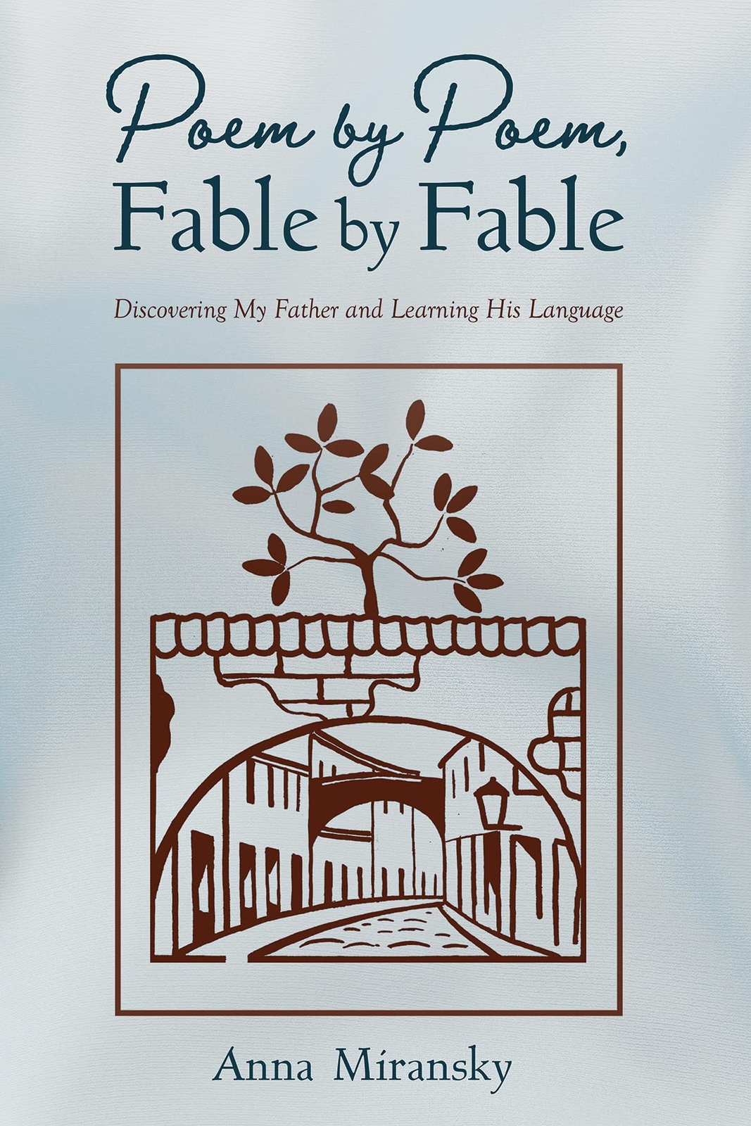 Anna Miransky Poem by Poem, Fable by Fable (Tascabile)