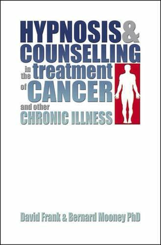 Hypnosis and Counselling in the Treatment of Cancer and other Chronic Illness by - Picture 1 of 1