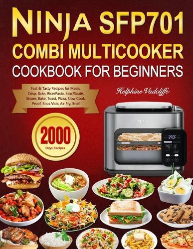 Helphine Vadclif Ninja SFP701 Combi Multicooker Cookbook for Beginne (Tascabile)