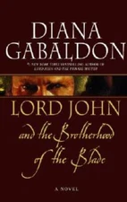 Lord John and the Brotherhood of the Blade - Hardcover By Gabaldon, Diana - GOOD