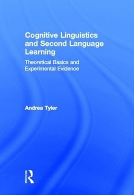 Cognitive Linguistics and Second Language Learning: Theoretical Basics and Exper