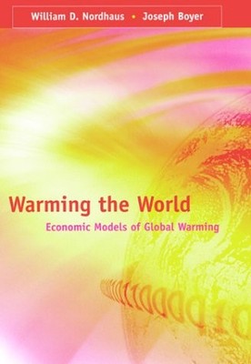 WARMING THE WORLD: ECONOMIC MODELS OF GLOBAL WARMING By William D. Nordhaus VG