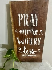 Rustic Decor-Pray More Worry Less Matthew 6:34 NEW Handcrafted Reclaimed Cedar