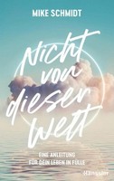 Nicht Von Dieser Welt Mike Schmidt