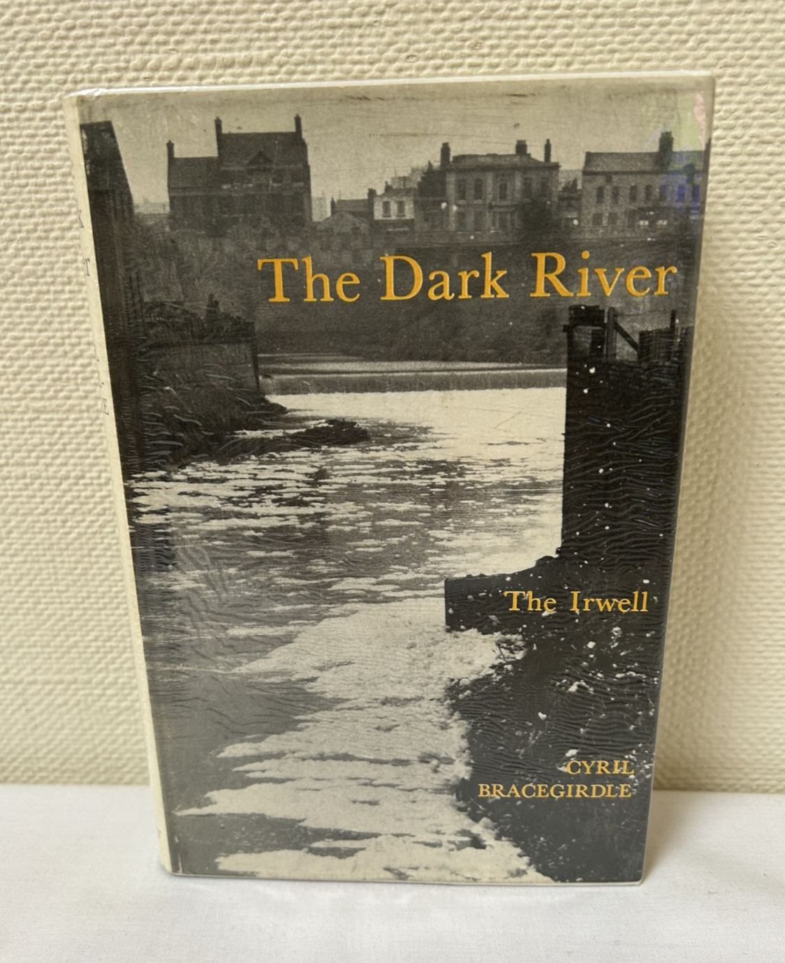 The Dark River by Cyril Bracegirdle, First Edition Hardback 1973 [HM]