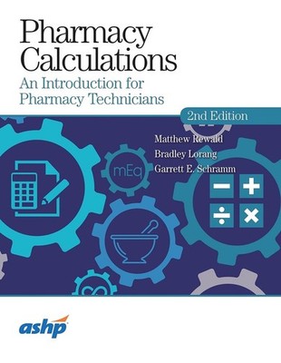 Pharmacy Calculations: An Introduction for Pharmacy Technicians by Matthew Rewal