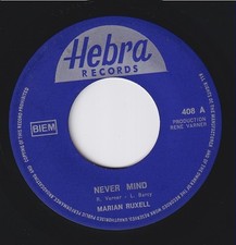 Marian RUXELL * Never Mind * 1968 POPCORN NORTHERN SOUL NEW BREED MOD LATIN 45 *
