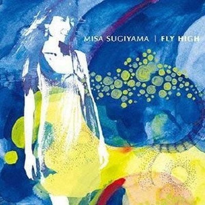 Misa Sugiyama - Fly High